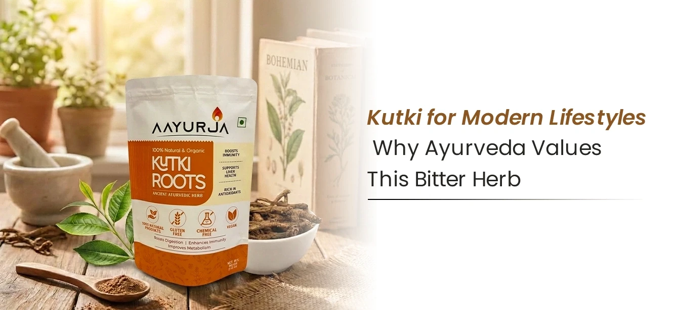 Kutki for Modern Lifestyles: Why Ayurveda Values This Bitter Herb