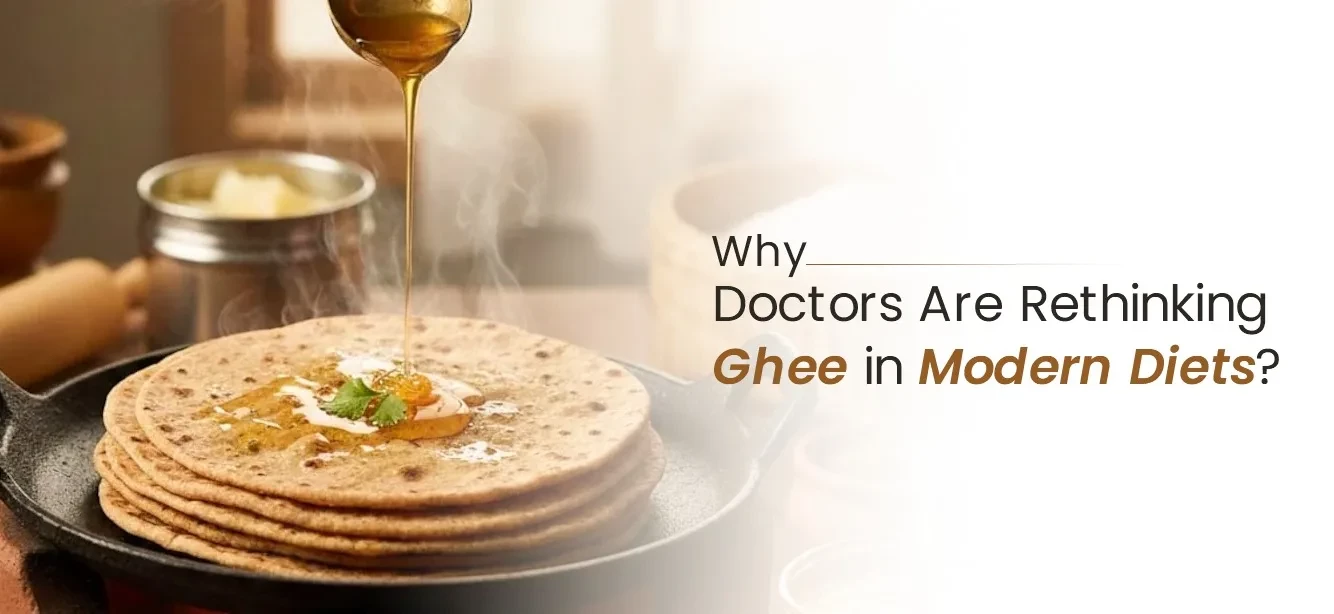 Why Doctors Are Rethinking Ghee in Modern Diets