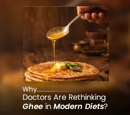 Why Doctors Are Rethinking Ghee in Modern Diets