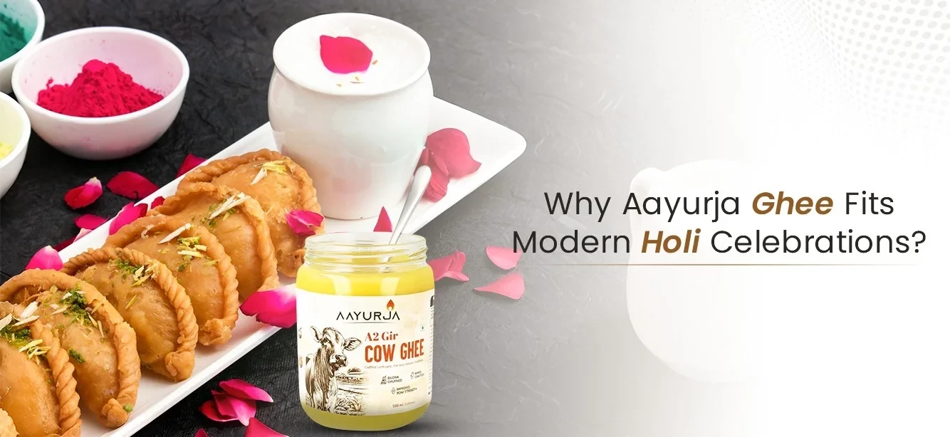 Why Aayurja Ghee Fits Modern Holi Celebrations?
